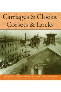 Carriages and Clocks, Corsets and Locks