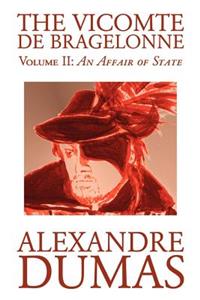 The Vicomte de Bragelonne, Vol. II by Alexandre Dumas, Fiction, Classics