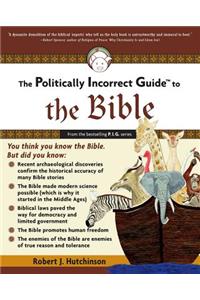 Politically Incorrect Guide to the Bible