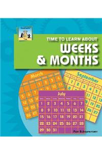 Time to Learn about Weeks & Months