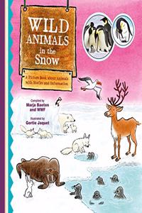 Wild Animals in the Snow. a Picture Book about Animals with Stories and Information