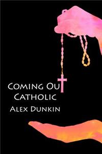 Coming Out Catholic
