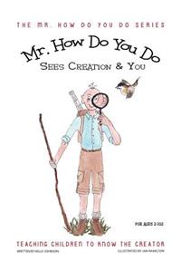 MR. How Do You Do Sees Creation & You