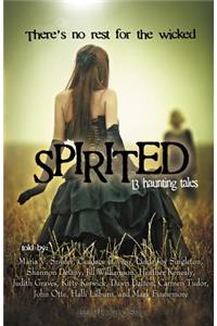 Spirited: 13 Haunting Tales