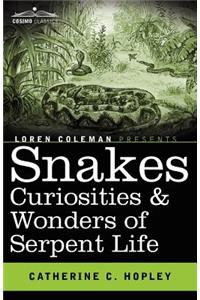 Snakes Curiosities & Wonders of Serpent Life