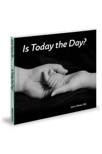 Is Today the Day