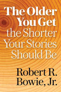 Older You Get, the Shorter Your Stories Should Be