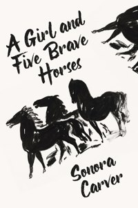 Girl And Five Brave Horses