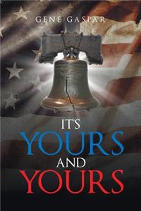It's Yours and Yours
