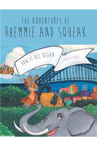 The Adventures of Rhemmie and Squeak