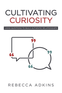 Cultivating Curiosity