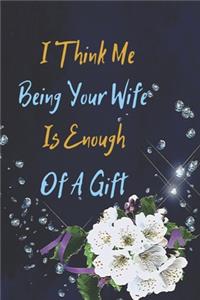 I Think Me Being Your Wife