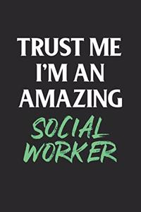 Trust Me I'm An Amazing Social Worker