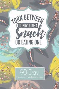 I'm torn between looking like a snack or eating one 90 Day Health and Wellness Tracker