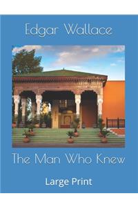 The Man Who Knew