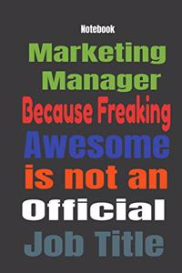 Marketing Manager because Freaking Awesome is Not An Official Job Title