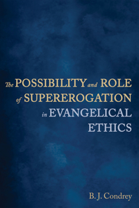 Possibility and Role of Supererogation in Evangelical Ethics