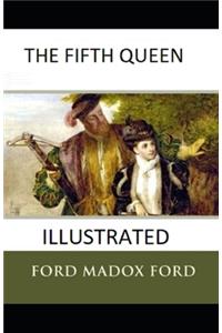 The Fifth Queen Illustrated