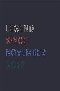 Legend Since November 2019 Notebook Birthday Gift
