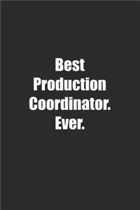 Best Production Coordinator. Ever.