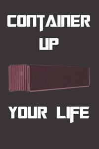 Container Up Your Life