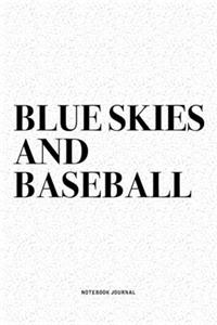 Blue Skies And Baseball