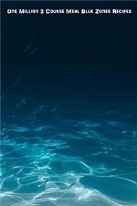 One Million 3 Course Meal Blue Zones Recipes