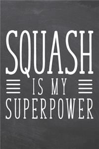 Squash is my Superpower