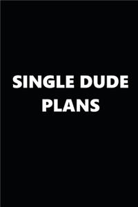 2020 Daily Planner Funny Theme Single Dude Plans Black White 388 Pages