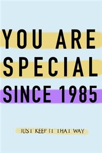 NOTEBOOK YOU ARE SPECIAL SINCE 1985 MATT FINISH *HIGH QUALITY* 6x9 inches 120 pages