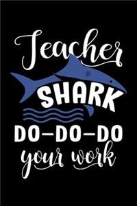 Teacher Shark Do Do Do Your Work