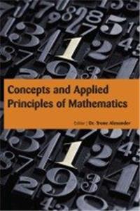 CONCEPTS AND APPLIED PRINCIPLES OF MATHEMATICS