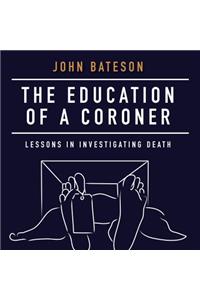 The Education of a Coroner