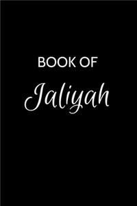 Book of Jaliyah: A Gratitude Journal Notebook for Women or Girls with the name Jaliyah - Beautiful Elegant Bold & Personalized - An Appreciation Gift - 120 Cream Lin