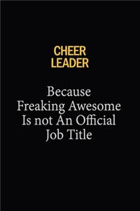 Cheer Leader Because Freaking Awesome Is Not An Official Job Title