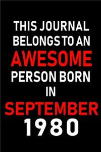 This Journal belongs to an Awesome Person Born in September 1980