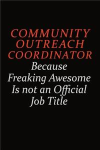 Community Outreach Coordinator Because Freaking Awesome Is Not An Official Job Title