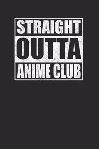 Straight Outta Anime Club 120 Page Notebook Lined Journal