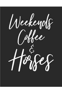 Weekends Coffee & Horses