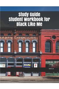 Study Guide Student Workbook for Black Like Me