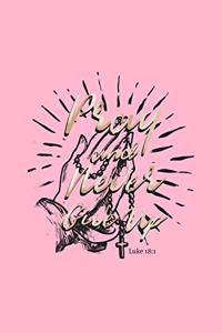 Pray and Never Give Up Luke 18