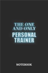 The One And Only Personal Trainer Notebook