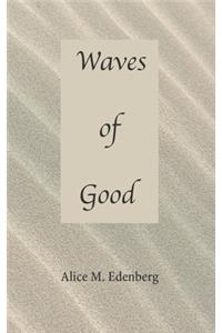 Waves of Good