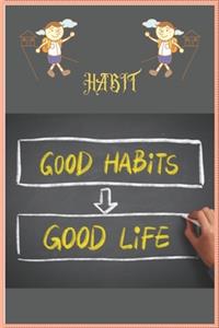 Habit Good Habits Good Life