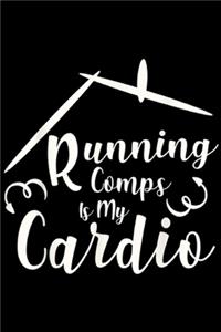 Running Comps Is My Cardio