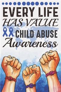 Every Life Has Value Child Abuse Awareness