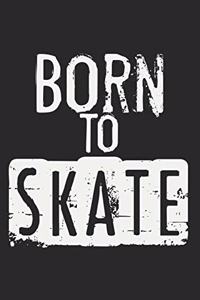 Born To Skate