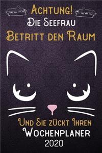 Achtung! Die Seefrau betritt den Raum und Sie zückt Ihren Wochenplaner 2020