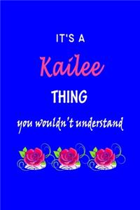 It's A Kalie Thing You Wouldn't Understand