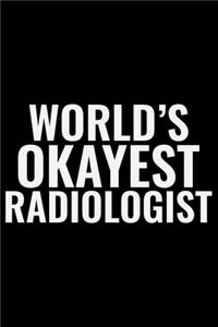 World's Okayest Radiologist